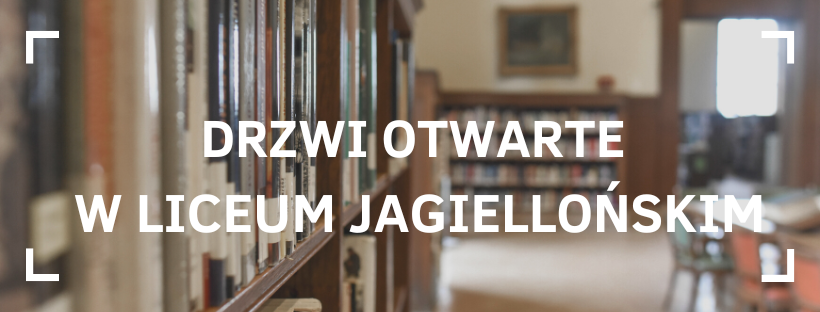 Drzwi otwarte w Liceum Jagiellońskim